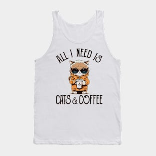 All I Need is Cats and Coffee Cat Lovers Coffee Lovers Gift Idea Tank Top